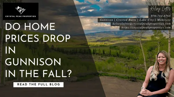 Do Home Prices Drop in Gunnison in the Fall?`