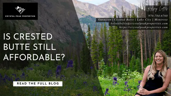 Is Crested Butte Still Affordable?