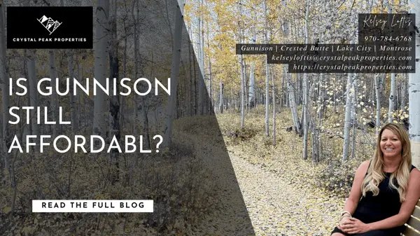 Is Gunnison Still Affordable?