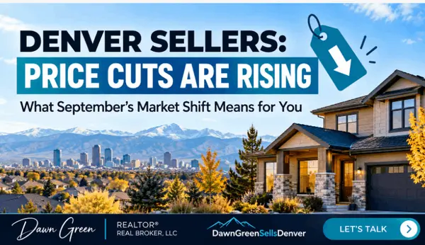 Denver Home Sellers Are Cutting Prices: What the September 2026 Market Means for You