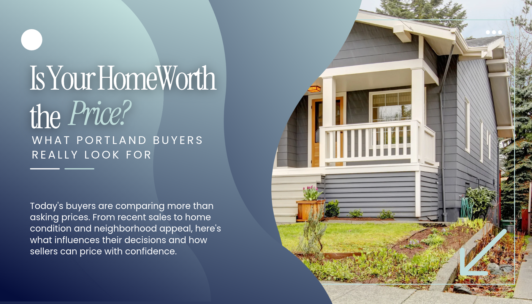 “Portland Oregon real estate seller guide exploring home pricing strategies, buyer expectations, comparable neighborhood sales, and curb appeal for homeowners preparing to sell in the Portland metro area.”