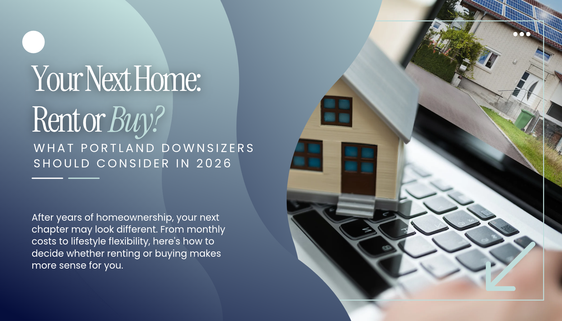 “Portland Oregon rent versus buy guide for downsizing homeowners in 2026, exploring housing affordability, retirement planning, monthly expenses, and lifestyle choices in the Portland metro area.”