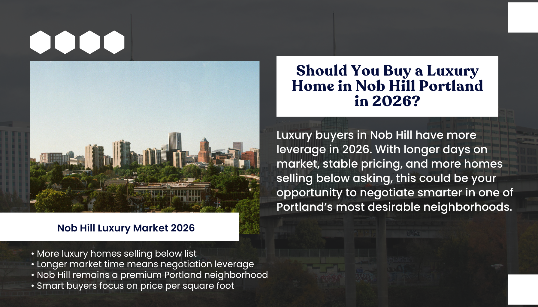 Yes. In 2026 you have leverage in Nob Hill, Portland Oregon: longer days on market, stable pricing, and more than half of homes selling below list mean better negotiation on luxury properties.