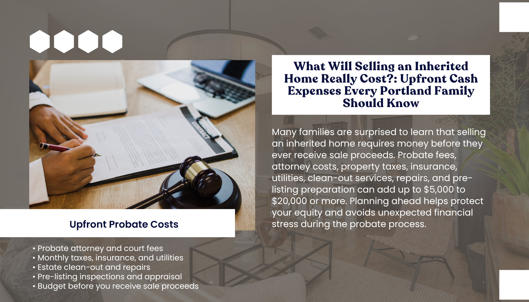 "Portland Oregon probate real estate guide explaining the upfront cash expenses of selling an inherited home, including probate attorney fees, property taxes, insurance, utilities, clean-out costs, repairs, inspections, and pre-listing preparation."