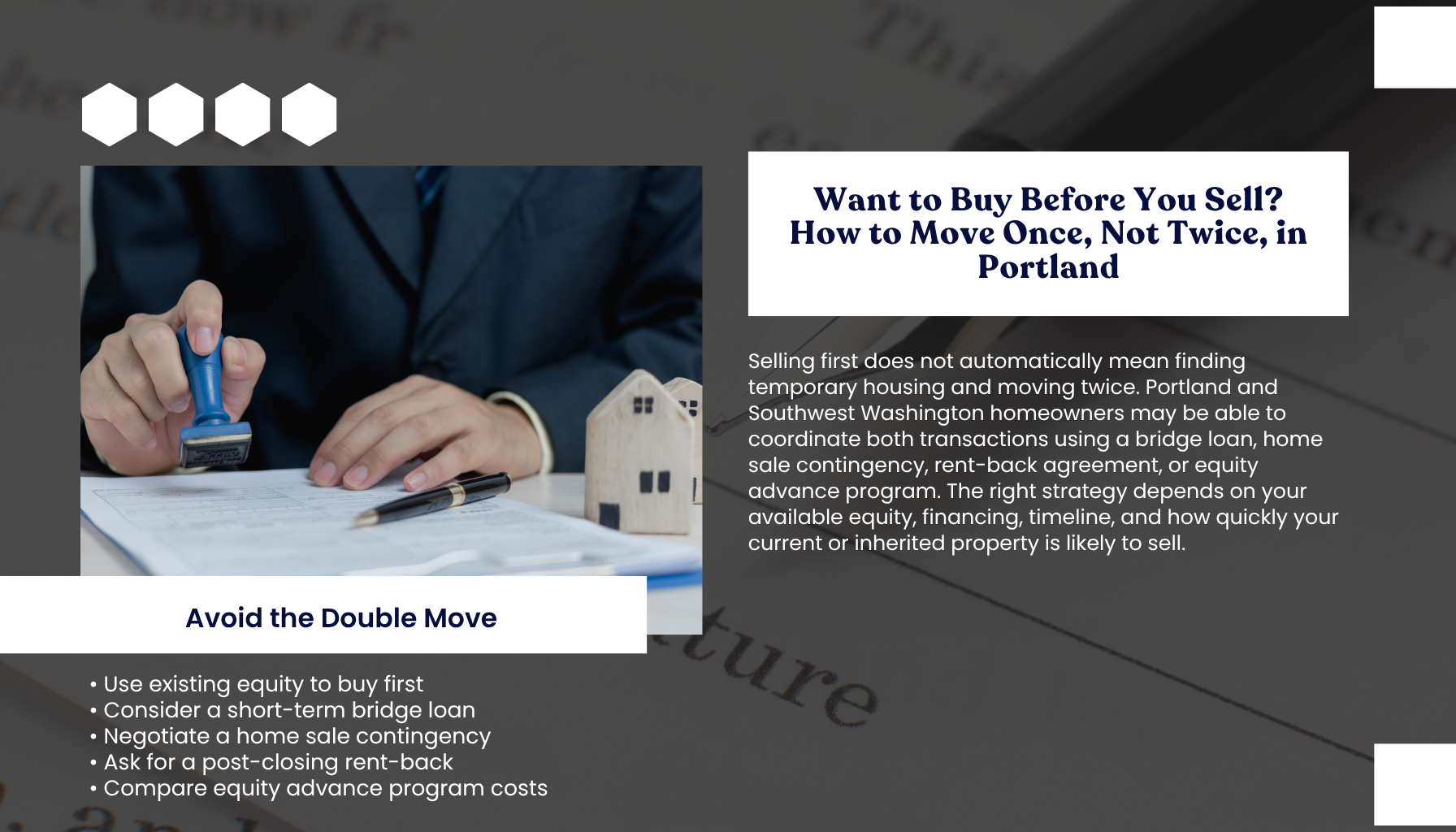 "Portland Oregon and Southwest Washington homeowners exploring buy-before-you-sell options, including bridge loans, home sale contingencies, rent-back agreements, and equity programs."