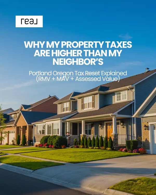 Portland Oregon Tax Reset Explained (RMV + MAV + Assessed Value)