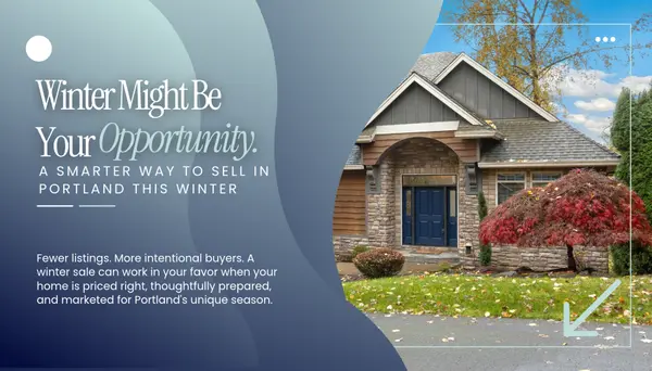 Selling a Portland Home Heading Into Winter: What You Need to Know