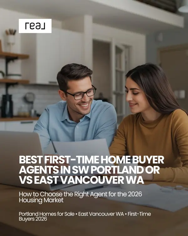 Best First-Time Home Buyer Agents in SW Portland OR vs East Vancouver WA: How to Choose for 2026 Market,Lisa Mehlhoff