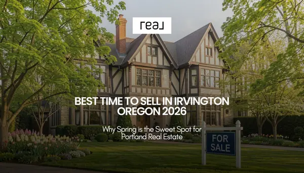 Best Time to Sell in Irvington Oregon 2026 if Prices Are Dropping,Lisa Mehlhoff