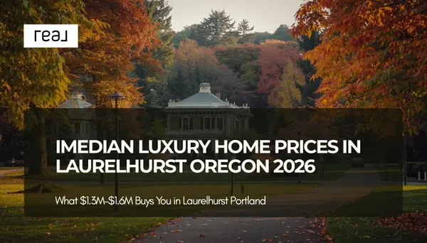Median Luxury Home Prices in Laurelhurst Oregon: What to Expect 2026,Lisa Mehlhoff