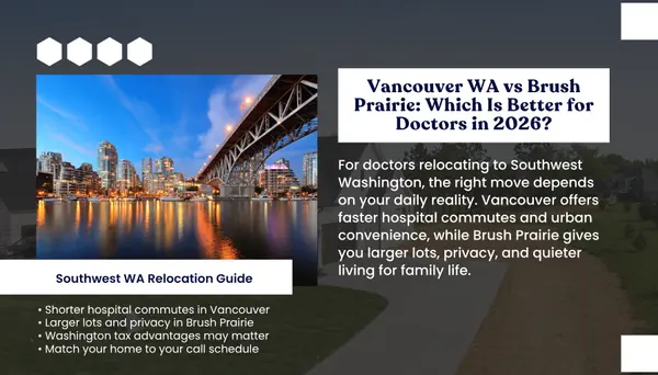 Vancouver WA vs Brush Prairie Washington: Best Choice for Doctors in 2026