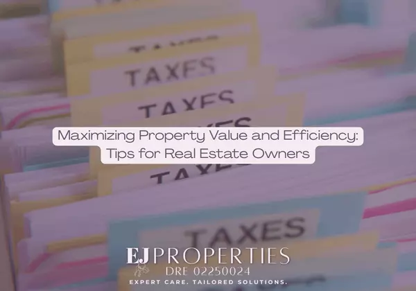 Maximizing Property Value and Efficiency: Tips for Real Estate Owners