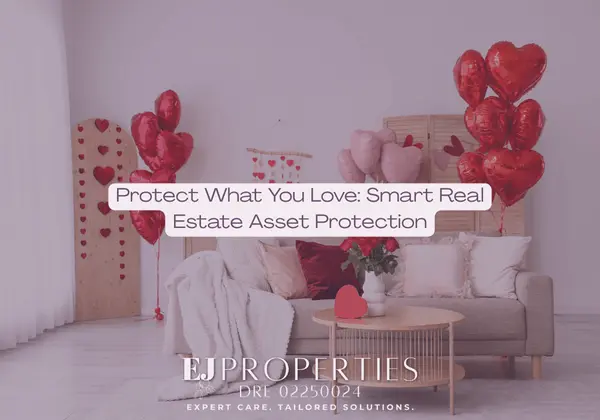 Protect What You Love: Smart Real Estate Asset Protection