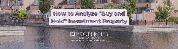 How to Analyze “Buy and Hold” Investment Property,Elyssa Jones