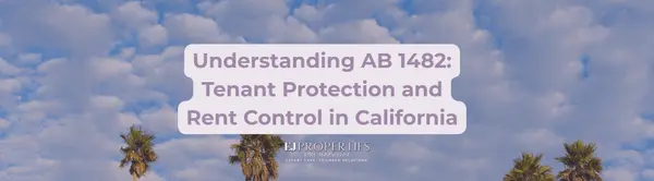 Understanding AB 1482: Tenant Protection and Rent Control in California,Elyssa Jones