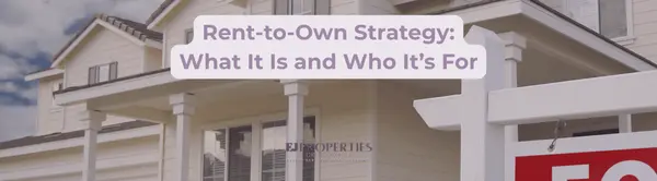 Rent-to-Own Strategy: What It Is and Who It’s For