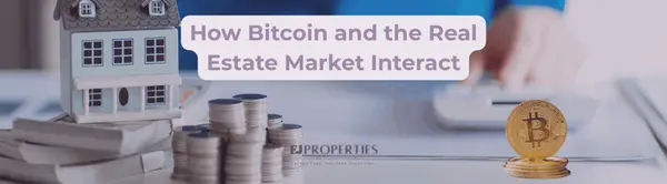 How Bitcoin and the Real Estate Market Interact,Elyssa Jones