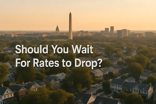 Should You Wait for Rates to Drop? Here’s the Real Answer for DMV Buyers,Kelly Jackson