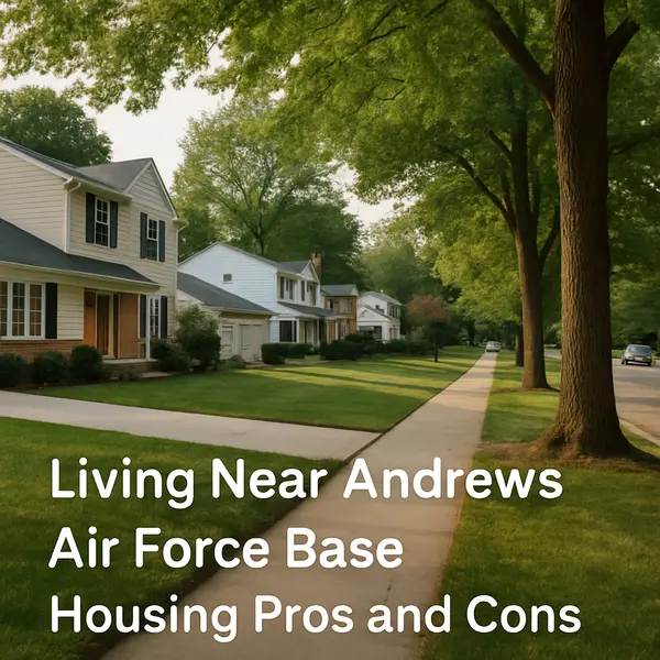 Living Near Andrews Air Force Base: Housing Pros and Cons,Kelly Jackson