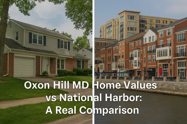 Oxon Hill MD Home Values vs. National Harbor: A Real Comparison,Kelly Jackson