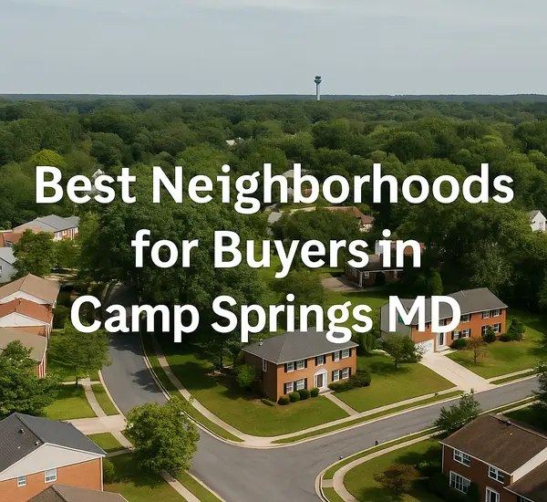 Best Neighborhoods in Camp Springs MD for Buyers,Kelly Jackson