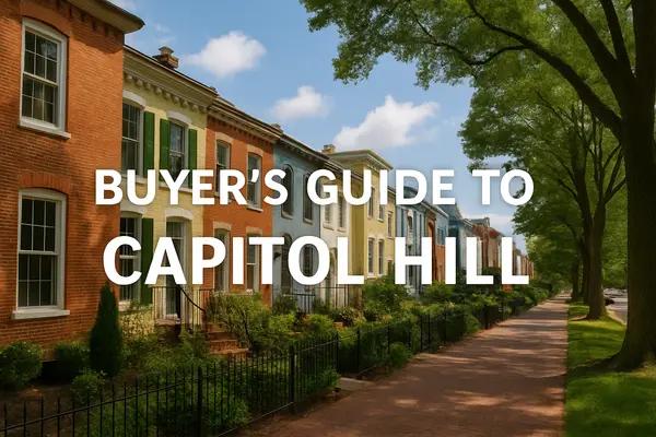 Homebuyer’s Guide to Capitol Hill, Washington DC: What You Need to Know Before You Buy,Kelly Jackson