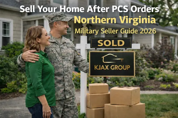 How to Sell Your Home After PCS Orders in Northern Virginia: Military Seller Guide for 2026,Kelly Jackson