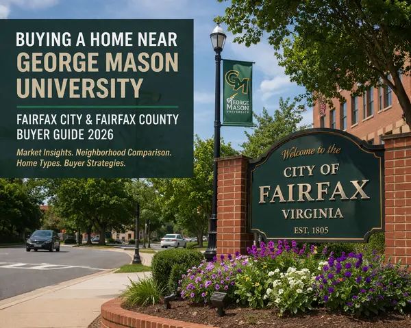 Should You Buy Near George Mason University in 2026? Fairfax Buyer Strategy Guide