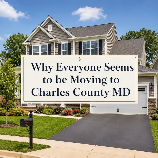 Why Everyone Seems to Be Moving to Charles County, MD