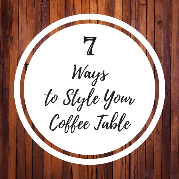 7-Ways-To-Style-Your-Coffee-Table
