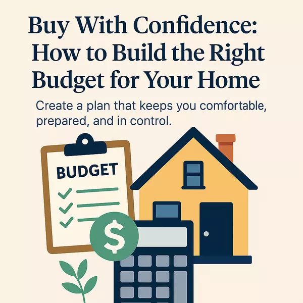 Buy With Confidence: How to Build the Right Budget for Your Home,Tanner Washington
