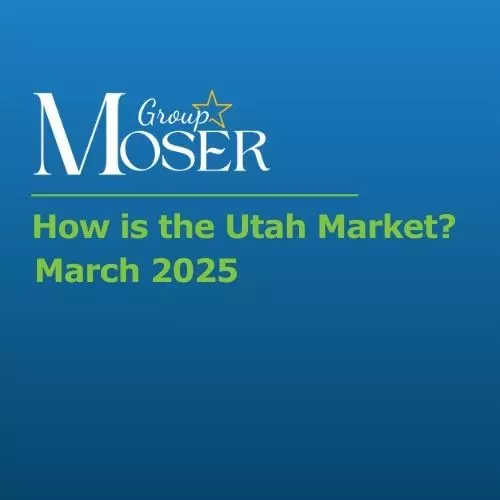 March 2025 Utah Market Update,Rod and Melody Moser