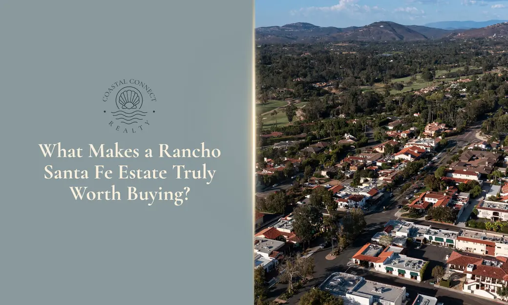 What Makes a Rancho Santa Fe Estate Truly Worth Buying?