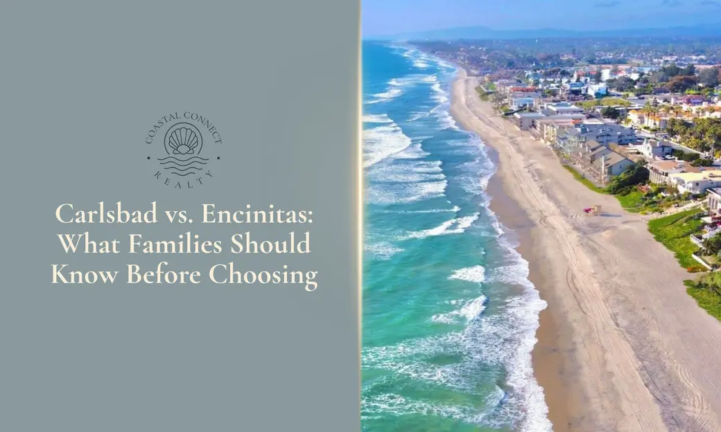 Carlsbad vs. Encinitas: What Families Should Know Before Choosing