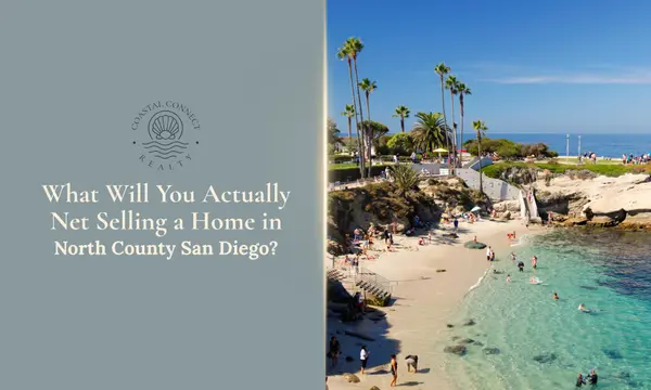 What Will You Actually Net Selling a Home in North County San Diego?