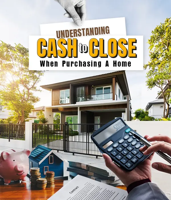 feature image of Understanding Cash to Close When Purchasing A Home