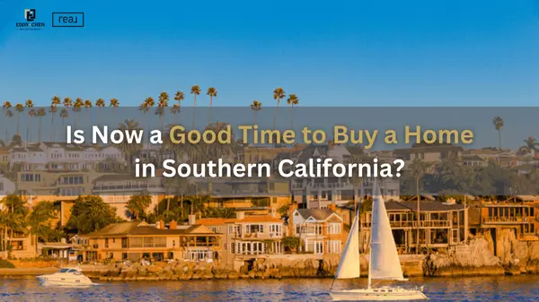 Is Now a Good Time to Buy a Home in Southern California?
