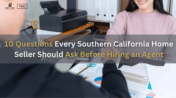 10 Questions Every Southern California Home Seller Should Ask Before Hiring an Agent