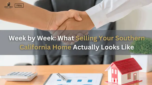 Week by Week: What Selling Your Southern California Home Actually Looks Like