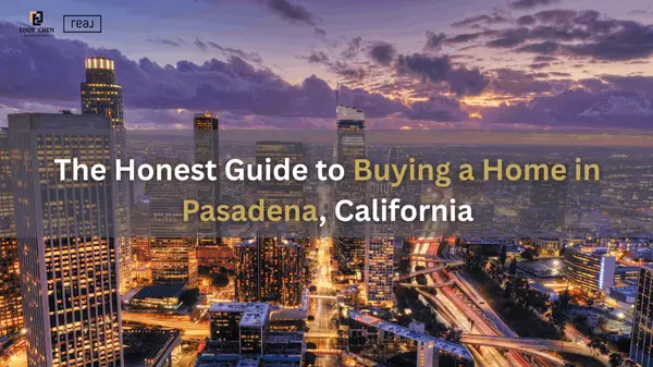 The Honest Guide to Buying a Home in Pasadena, California