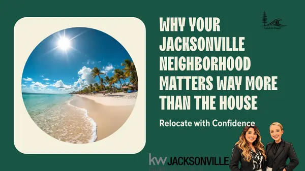 Why Your Jacksonville Neighborhood Matters Way More Than the House