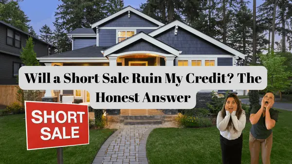 Will a Short Sale Ruin My Credit? The Honest Truth | Land to Coast Team