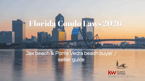 Florida Condo Laws 2026: Jax Beach & Ponte Vedra Buyer/Seller Guide