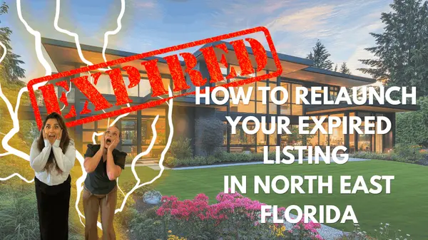 Why Didn't My House Sell in North East Florida? | Re-listing Strategy