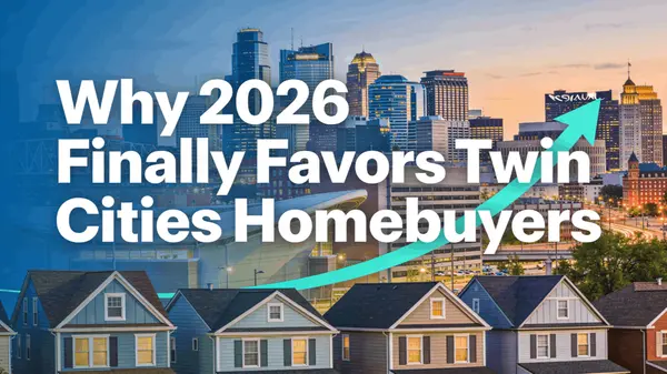 Why 2026 Finally Favors Twin Cities Homebuyers,Sandy Erickson Real Estate Team