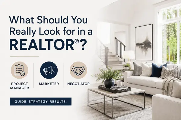 feature image of What Should You Really Look for in a REALTOR®?
