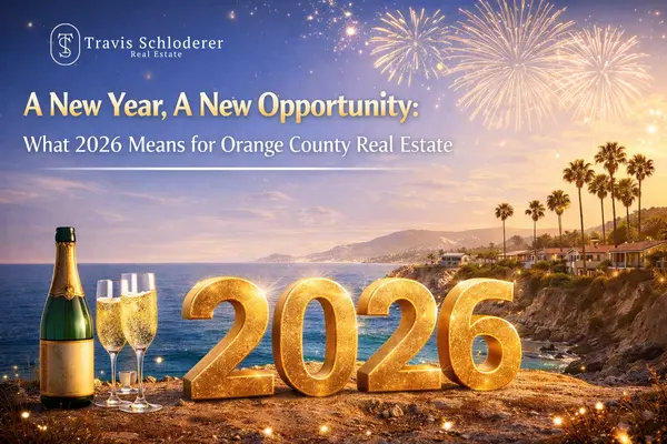 A New Year, A New Opportunity: What 2026 Means for Orange County Real Estate