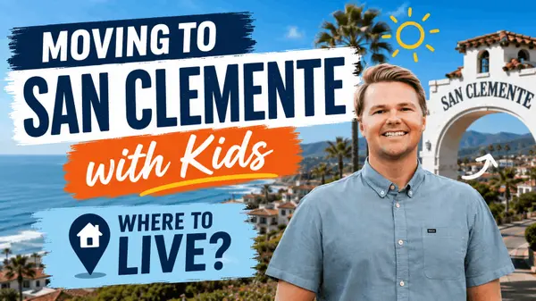 Best Neighborhoods in San Clemente for Families: The Honest Breakdown (2026)