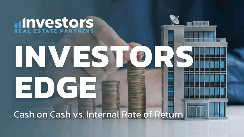 Cash-on-Cash vs. Internal Rate of Return