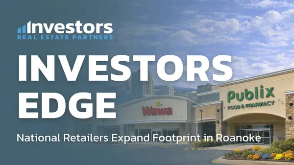 National Retailers Expand Footprint in the Roanoke Valley,Investors Real Estate Partners